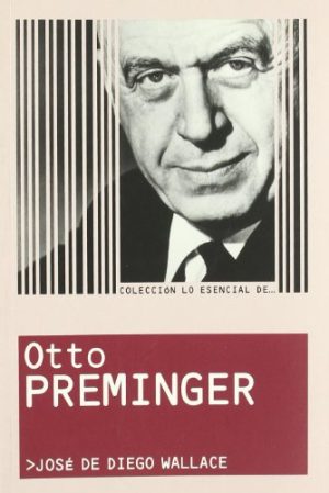 COLLECION LO ESENCIAL DE... OTTO PREMING