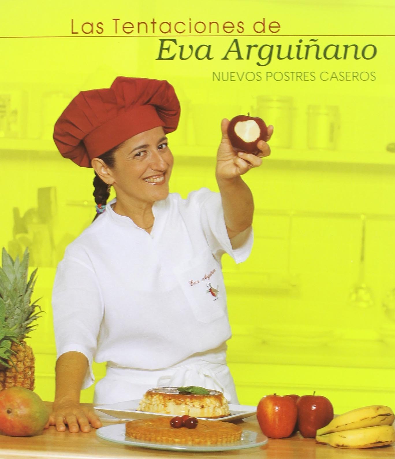 LAS TENTACIONES DE EVA ARGUIÑANO - Nuevos postres caseros