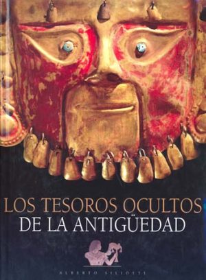LOS TESOROS OCULTOS DE LA ANTIGÛEDAD