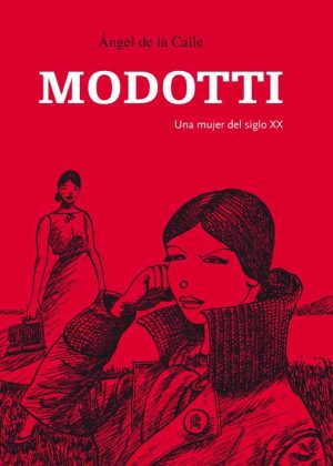 MODOTTI - Una mujer del siglo XX