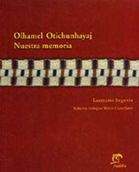 OLHAMEL OTICHUNHAYAJ / NUESTRA MEMORIA - Ed. bilingüe Wichí-Castellano
