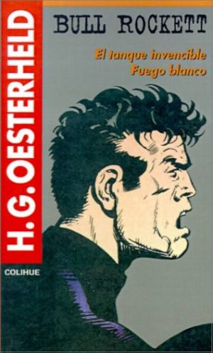 BULL ROCKET: EL TANQUE INVISIBLE / FUEGO BLANCO
