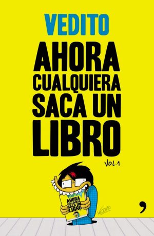 AHORA CUALQUIERA SACA UN LIBRO (VOL.1)