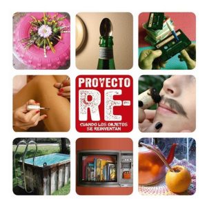 PROYECTO RE - CUANDO LOS OBJETOS SE REINVENTAN