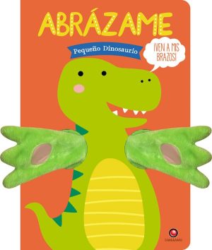 ABRAZAME - PEQUEÑO DINOSAURIO