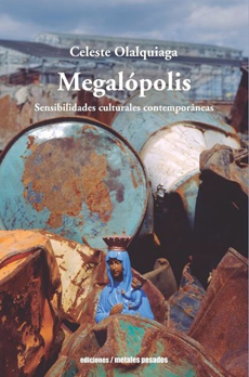 MEGALÓPOLIS - SENSIBILIDADES CULTURALES CONTEMPORÁNEAS