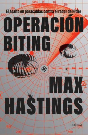 OPERACION BITING - El asalto en paracaídas contra el radar de Hitler