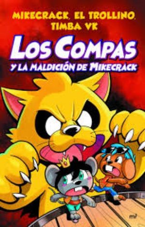 LOS COMPAS Y LA MALDICIÓN DE MIKECRACK