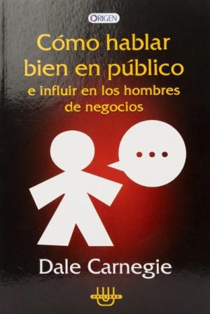COMO HABLAR BIEN EN PUBLICO E INFLUIR EN LOS HOMBRES DE NEGOCIOS