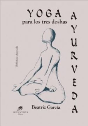 AYURVEDA - YOGA PARA LOS TRES DOSHAS