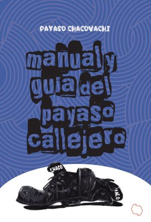 MANUAL Y GUIA DEL PAYASO CALLEJERO