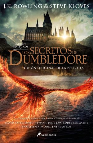 LOS SECRETOS DE DUMBLEDORE - ANIMALES FANTASTICOS - Guión original de la película