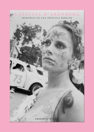 LAETITIA DARENBERG. MEMORIAS DE UNA PRINCESA REBELDE
