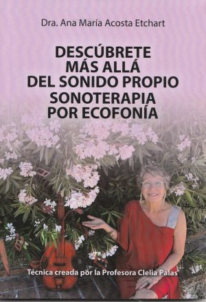 DESCUBRETE MAS ALLA DEL SONIDO PROPIO . SONOTERAPIA POR ECOFONÍA