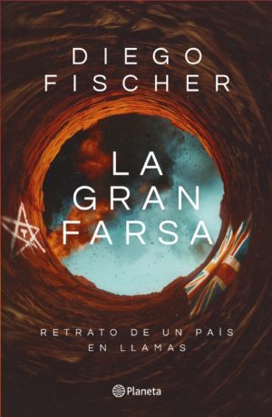 LA GRAN FARSA - Retrato de un país en llamas