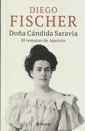 DOÑA CANDIDA SARAVIA - EL REMANSO DE APARICIO