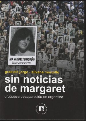 SIN NOTICIAS DE MARGARET - Uruguaya desaparecida en Argentina