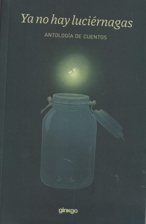 YA NO HAY LUCIÉRNAGAS