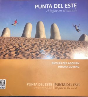 PUNTA DEL ESTE - EL LUGAR EN EL MUNDO