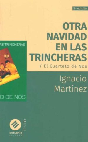 OTRA NAVIDAD EN LAS TRINCHERAS. El cuarteto de nos.