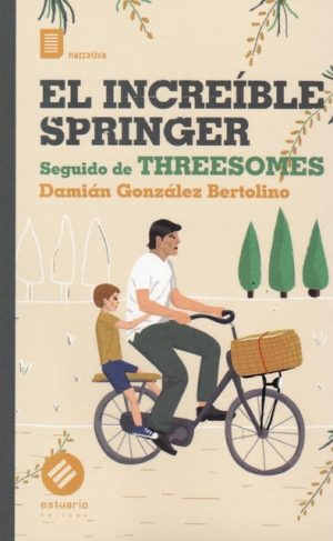 EL INCREÍBLE SPRINGER - SEGUIDO DE THREESOMES
