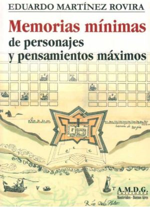 MEMORIAS MÍNIMAS, de personajes y pensamientos máximos