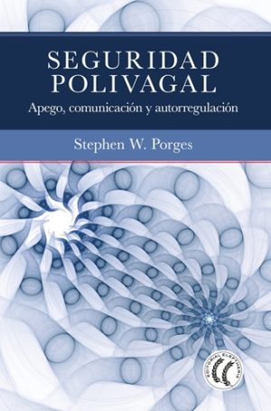 SEGURIDAD POLIVAGAL - Apego, comunicación y autorregulación