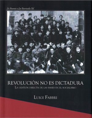 REVOLUCION NO ES DICTADURA - La gestión directa de las bases en el socialismo