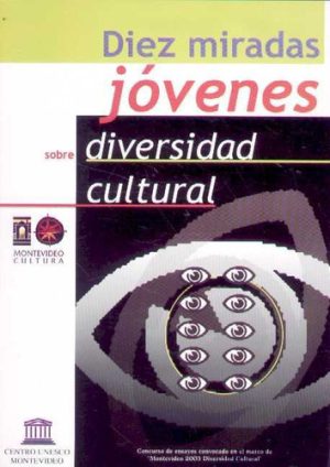DIEZ MIRADAS JOVENES SOBRE DIVERSIDAD CULTURAL