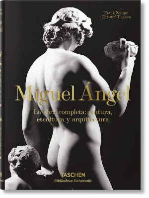 MIGUEL ÁNGEL - La obra completa: pintura, escultura y arquitectura