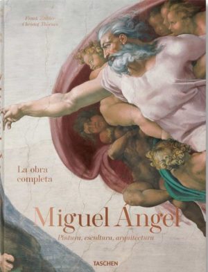 MIGUEL ÁNGEL - La obra completa: pintura, escultura y arquitectura
