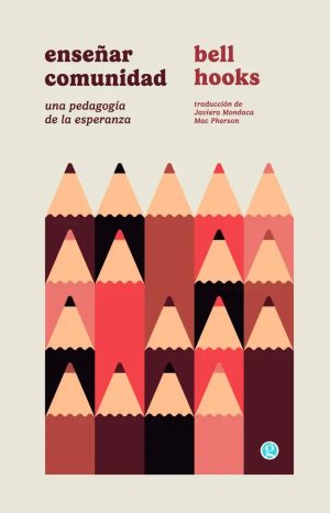 ENSEÑAR COMUNIDAD - UNA PEDAGOGÍA DE LA ESPERANZA