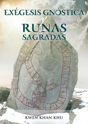 EXEGESIS GNOSTICA Y RUNAS SAGRADAS