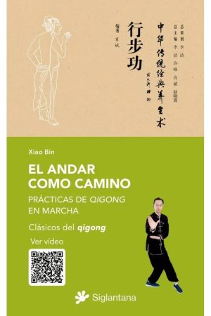 ANDAR COMO CAMINO - Practicas de QIGONG en marcha