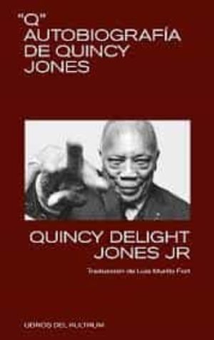 Q AUTOBIOGRAFIA DE QUINCY JONES