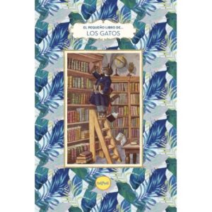 EL PEQUEÑO LIBRO DE... LOS GATOS