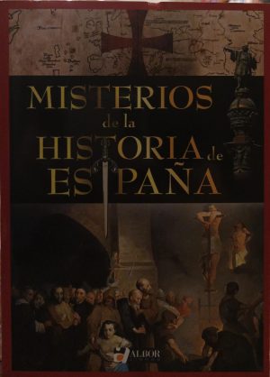 MISTERIOS DE LA HISTORIA DE ESPAÑA