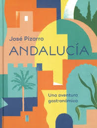 ANDALUCIA - UNA AVENTURA GASTRONOMICA