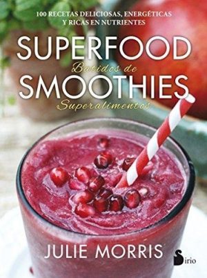 SUPERFOOD SMOOTHIES - Batidos de superalimentos