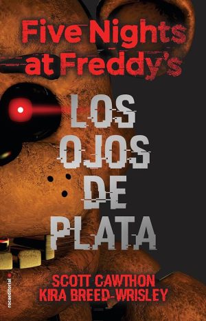 FIVE NIGHTS AT FREDDY'S - LOS OJOS DE PLATA (TD)