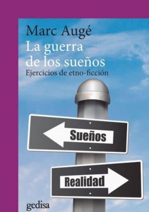 LA GUERRA DE LOS SUEÑOS. Ejercicios de etno-ficcion