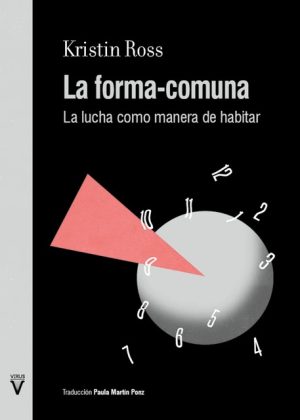 LA FORMA-COMUNA - La lucha como manera de habitar