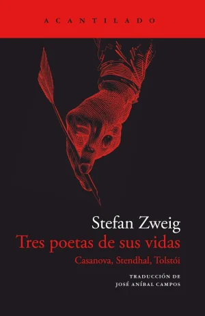 TRES POETAS DE SUS VIDAS - CASANOVA, STENDHAL, TOLSTOI