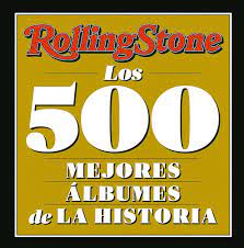ROLLING STONE - LOS 500 MEJORES ALBUMES DE LA HISTORIA