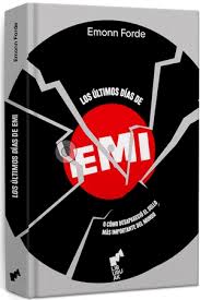 LOS ÚLTIMOS DÍAS DE EMI O COMO DESAPARECIÓ EL SELLO MÁS IMPORTANTE DEL MUNDO