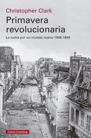 PRIMAVERA REVOLUCIONARIA - La lucha por un mundo nuevo, 1848-1849 (TD)
