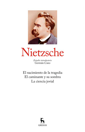 NIETZSCHE I. El nacimiento de la tragedia. El caminante y su sombra. La ciencia jovial ...Biblioteca Grandes Pensadores