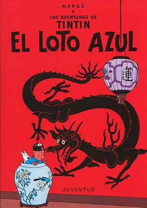 LAS AVENTURAS DE TINTIN. EL LOTO AZUL (RUSTICA)