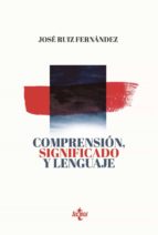 COMPRENSION, SIGNIFICADO Y LENGUAJE