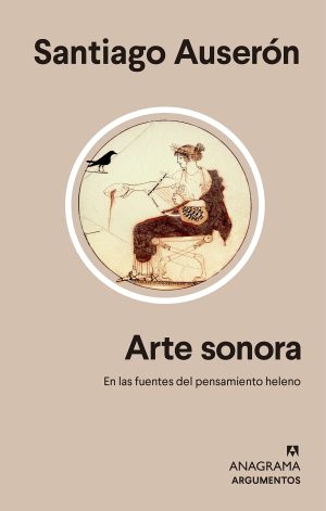 ARTE SONORO. EN LAS FUENTES DEL PENSAMIENTO HELENO